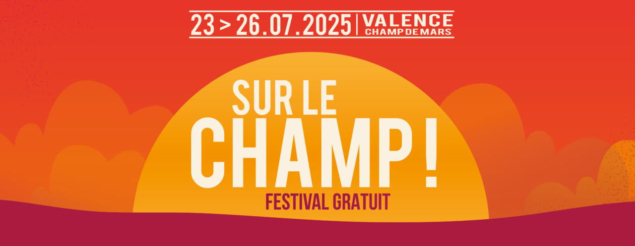 Sur le champ ! 2025 – Ville de Valence